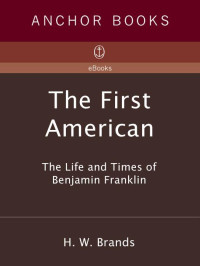 Brands, H.W. — The First American