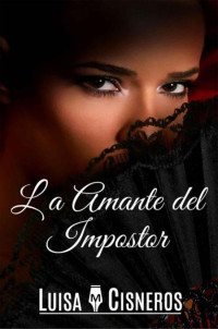 Luisa M. Cisneros — La amante del impostor