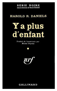 Harold R. Daniels — Y a plus d'enfant