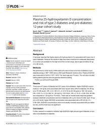 Sue K. Park, Cedric F. Garland, Edward D. Gorham, Luke BuDoff, Elizabeth Barrett-Connor — Plasma 25-hydroxyvitamin D concentration and risk of type 2 diabetes and pre-diabetes: 12-year cohort study