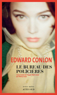 Edward Conlon — Le Bureau des policières (l’histoire de Marie Cirile-Spagnuolo)