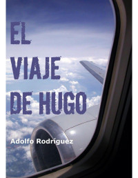 Adolfo Rodriguez — El viaje de Hugo