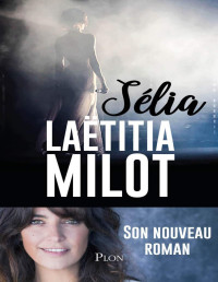 Laëtitia Milot [Milot, Laëtitia] — Sélia