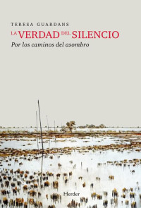 Teresa Guardans — La verdad del silencio