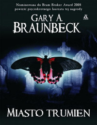 Gary Braunbeck — Miasto trumien