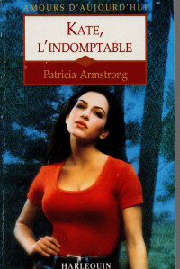 Patricia Armstrong [Armstrong, Patricia] — Kate l'indomptable