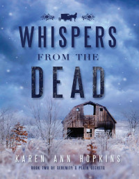 Karen Ann Hopkins [Hopkins, Karen Ann] — Whispers from the Dead (Serenity's Plain Secrets Book 2)