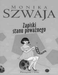 SZWAJA MONIKA — Zapiski stanu powaznego