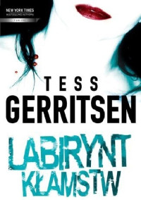 Tess Gerritsen — Labirynt Kłamstw