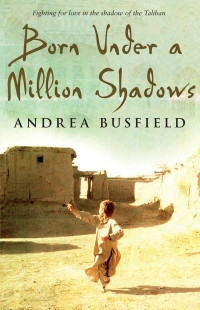 Andrea Busfield — Born Under a Million Shadows