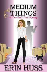Erin Huss [Huss, Erin] — Medium Things (A Lost Souls Lane Mystery Book 3)