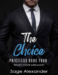 Sage Alexander — The Choice (Priceless Book 4)