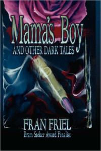 Fran Friel — Mama's Boy and Other Dark Tales