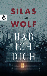 Silas Wolf — Hab ich dich