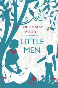 Alcott, Louisa May — Little Men