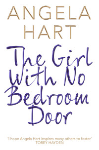 Angela Hart — The Girl With No Bedroom Door: A True Short Story