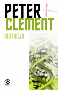 Peter Clement — Mutacja