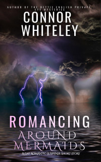 Connor Whiteley — Romancing Around Mermaids