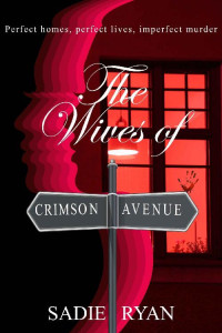 Sadie Ryan — The Wives of Crimson Avenue (DI Vincent Sullivan Book 1)