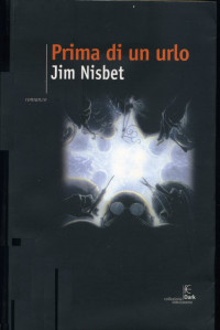 Jim Nisbet — Prima di un urlo