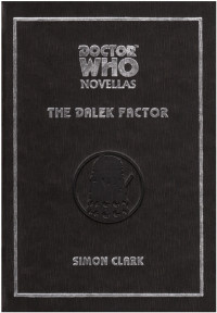 Simon Clark — Doctor Who: The Dalek Factor