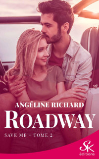 Angéline Richard — Roadway T2 Save me
