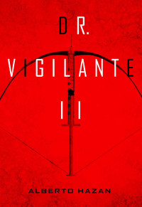 Alberto Hazan — Dr. Vigilante II