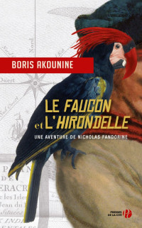 Boris Akounine [Akounine, Boris] — Le Faucon et l'Hirondelle