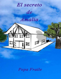 Pepa Fraile — El secreto de Amalia