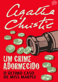 Agatha Christie — Um Crime Adormecido