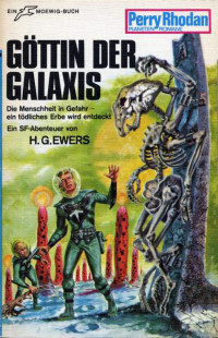 Ewers, H.G. — [Perry Rhodan - Planetenromane 0148] • Göttin der Galaxis