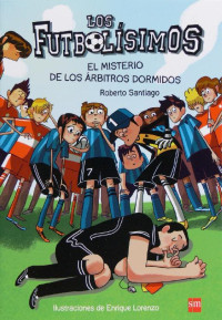 Roberto Santiago — El misterio de los árbitros dormidos