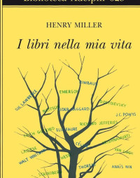 I libri della mia vita — Henry Miller