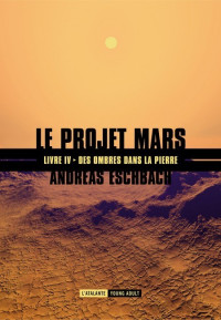 Eschbach Andreas — Des ombres dans la pierre