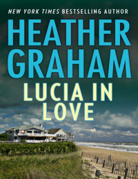 Heather Graham — Lucia in Love