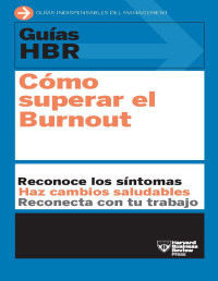 Harvard Business Review — Cómo Superar El Burnout