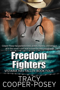 Cooper-Posey, Tracy — [The Vistaria Affair/Vistaria Has Fallen 04] • Freedom Fighters