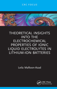 Leila Maftoon-Azad — Theoretical Insights into the Electrochemical Properties of Ionic Liquid Electrolytes in Lithium-Ion Batteries