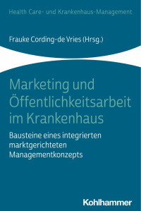 Frauke Cording-de Vries — Marketing und Öffentlichkeitsarbeit im Krankenhaus