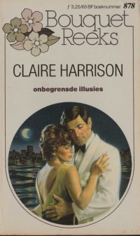 Harrison, Claire — Onbegrensde illusies - Bouquet 878