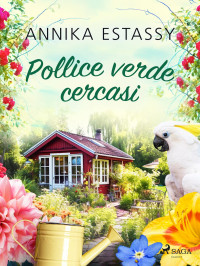 Annika Estassy — Pollice verde cercasi