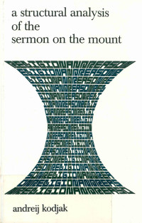 Andreik Kodjack [Kodjack, Andreik] — A Structural Analysis of the Sermon on the Mount Religion and Reason 3