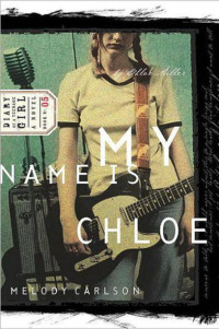 Carlson, Melody — My Name Is Chloe