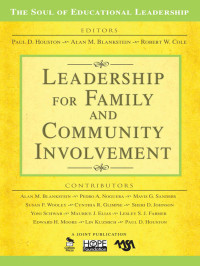 Houston, Paul D., Cole, Robert W., Blankstein, Alan M. & Alan M. Blankstein & Robert W. Cole — Leadership for Family and Community Involvement