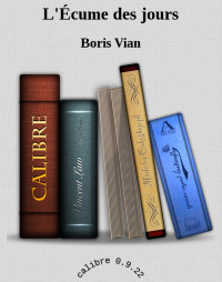 Boris Vian — L'Écume des jours