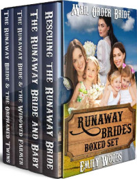 Emily Woods — Runaway Mail Order Brides 01-04 Boxed Set