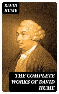 David Hume — The Complete Works of David Hume