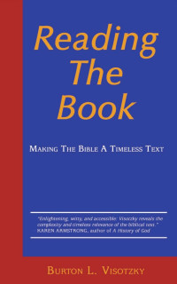 Burton L. Visotzky — Reading the Book: Making the Bible a Timeless Text