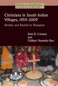 John B. Carman, Chilkuri Vasantha Rao — Christians in South Indian Villages, 1959-2009