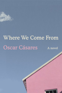 Oscar Cásares — Where We Come From